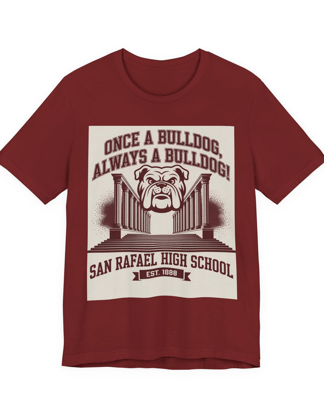 "Once a Bulldog, Always a Bulldog" Unisex Jersey Short Sleeve Tee