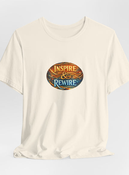 "Inspire and Rewire" Unisex Jersey Short Sleeve Tee