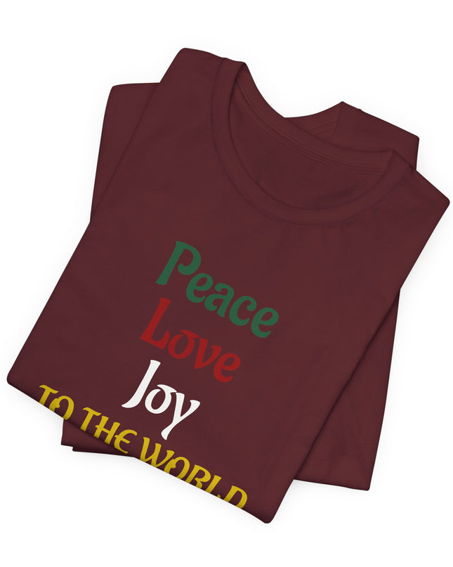 "Peace, Love, Joy to the World" Unisex Jersey Short Sleeve Tee