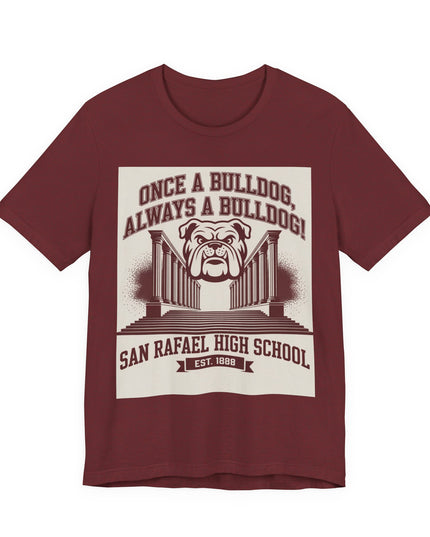 "Once a Bulldog, Always a Bulldog" Unisex Jersey Short Sleeve Tee