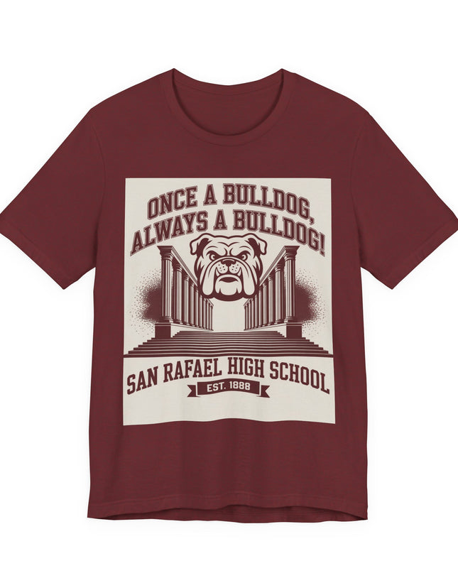 "Once a Bulldog, Always a Bulldog" Unisex Jersey Short Sleeve Tee