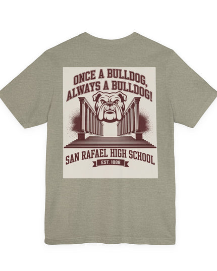 "Once a Bulldog, Always a Bulldog" Unisex Jersey Short Sleeve Tee