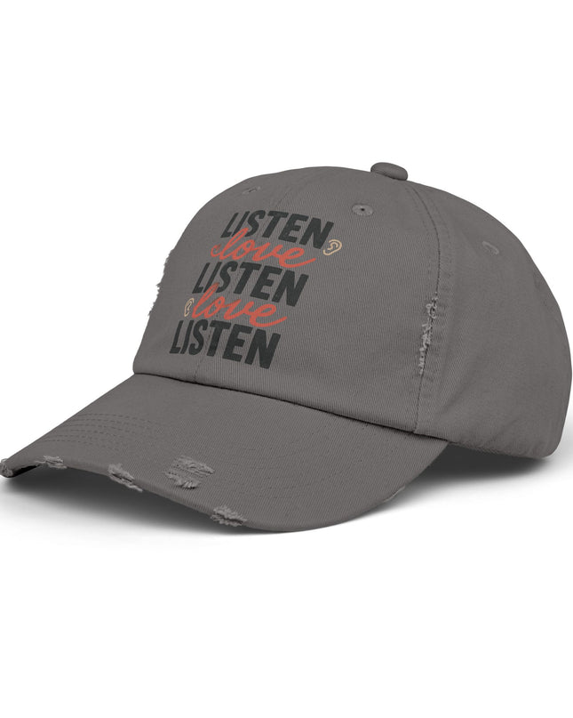 "Listen, love, listen, love" Unisex Distressed Cap