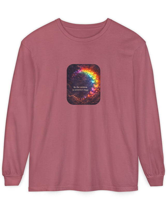 "Be the Rainbow in Someone's Cloud" Unisex Garment-dyed Long Sleeve T-Shirt