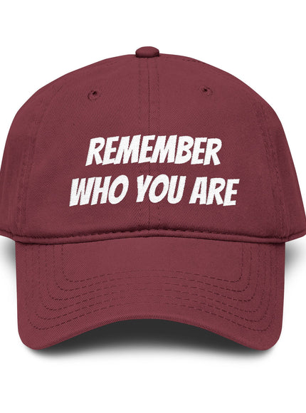 "Remember Who You Are" Garment Washed Baseball Cap