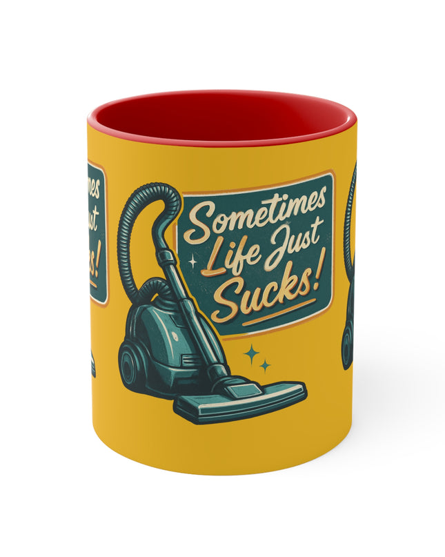 "Sometimes Life Just Sucks" Accent Mug