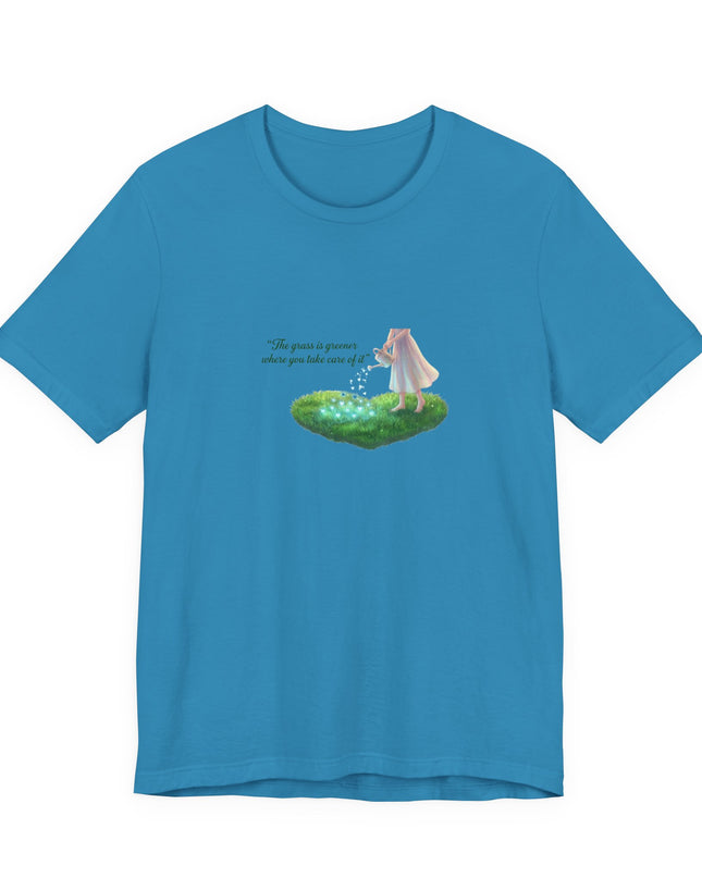 "The Grass is Greener Where You Take Care of It" Unisex Jersey Short Sleeve Tee