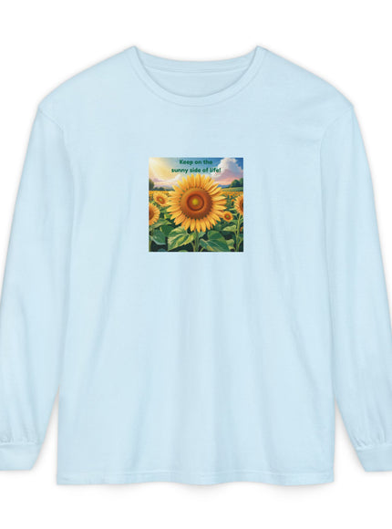 "Keep on the Sunny Side of Life" Unisex Garment-dyed Long Sleeve T-Shirt