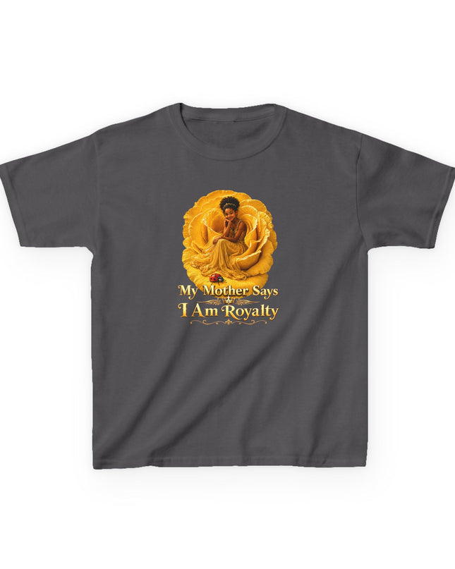 "My Mother Says I am Royalty" Kids Heavy Cotton Tee