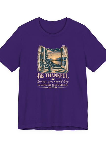 "Be Thankful" Unisex Jersey Short Sleeve Tee