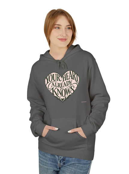 "Your Heart Already Knows"Unisex Midweight Softstyle Fleece Hoodie