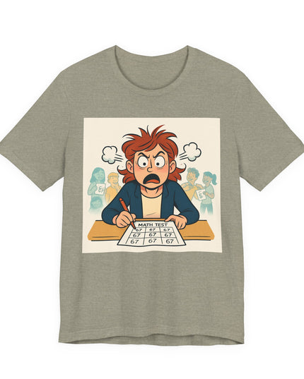 "67 with an Angry Math Teacher" - Unisex Jersey Short Sleeve Tee