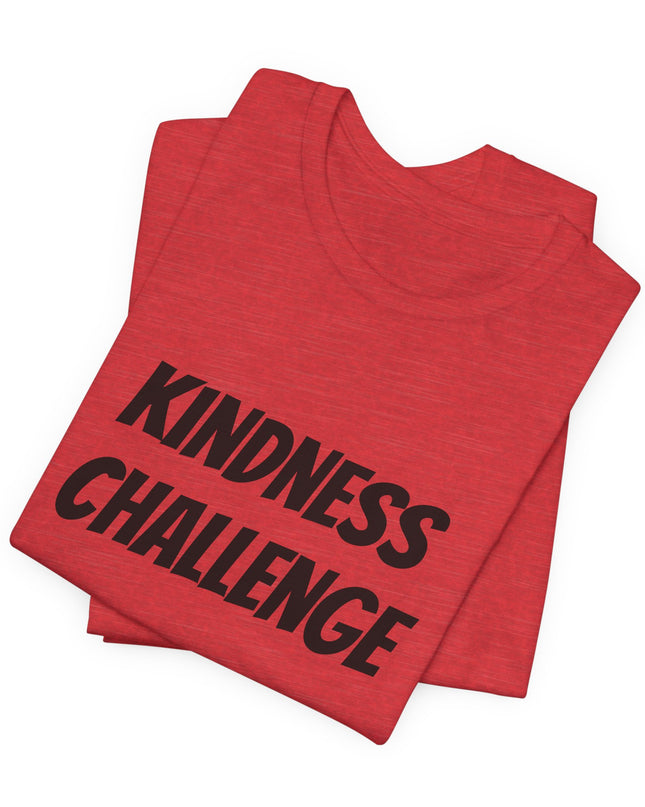 "Kindness Challenge" Unisex Jersey Short Sleeve Tee