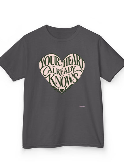 "Your Heart Already Knows" Kids Heavy Cotton Tee