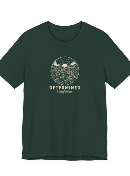 "Determined Hopefulness" Unisex Jersey Short Sleeve Tee