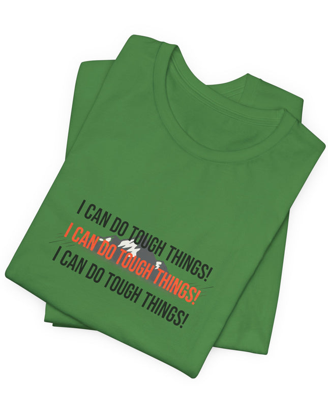 "I Can Do Tough Things"  Unisex Jersey Short Sleeve Tee