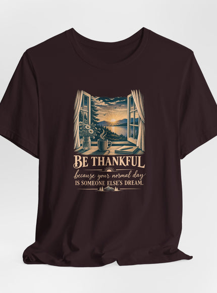 "Be Thankful" Unisex Jersey Short Sleeve Tee
