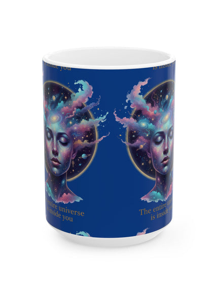"The Universe is Inside of You" Ceramic Mug, (11oz, 15oz)