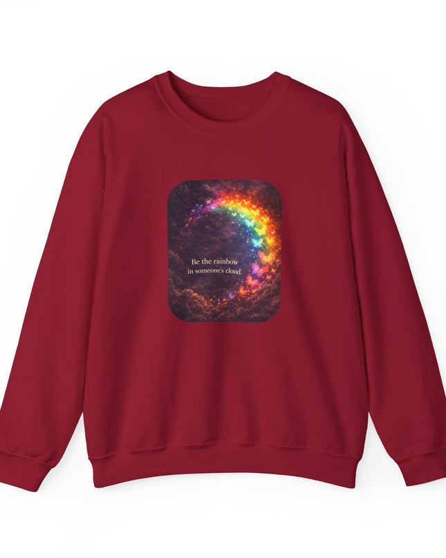 "Be the Rainbow in Someone's Cloud" Unisex Adult Sweatshirt
