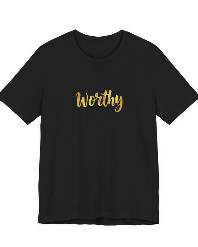 "Worthy in gold foil" Unisex Jersey Short Sleeve Tee