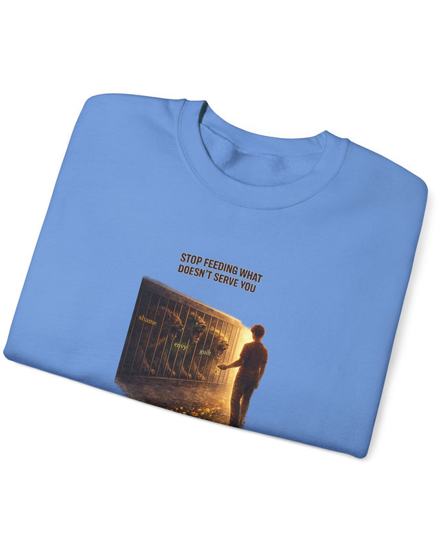 "Stop Feeding What Doesn't Serve You" Unisex Adult Sweatshirt