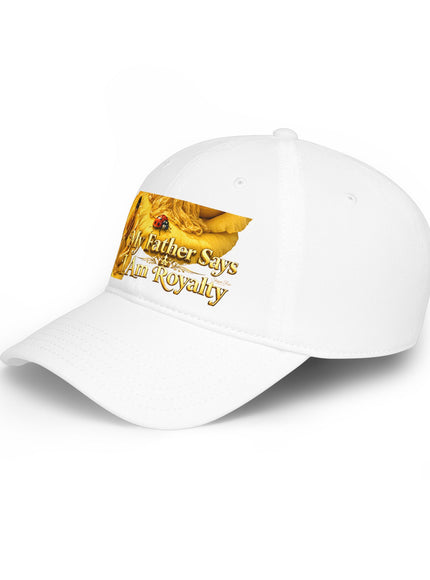 "My Father Says I'm Royalty" Low Profile Baseball Cap
