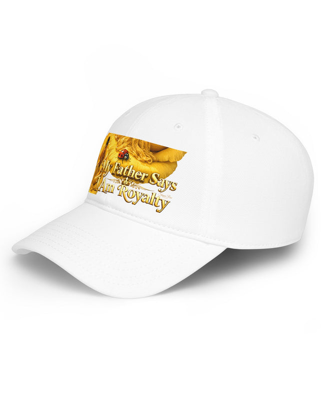 "My Father Says I'm Royalty" Low Profile Baseball Cap