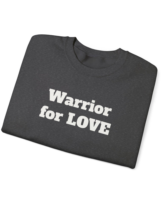"Warrior for Love" Unisex Adult Sweatshirt