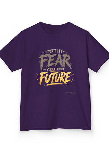 "Don't Let Fear Steal Your Future" Kids Heavy Cotton Tee
