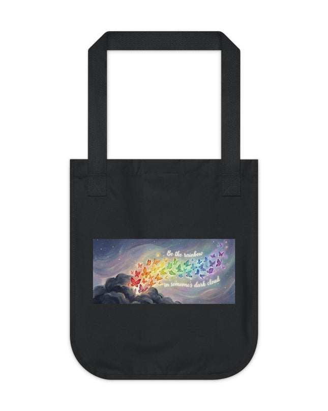 "Be the Rainbow in Someone's Dark Cloud" Organic Canvas Tote Bag