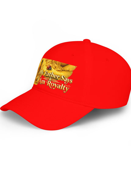 "My Father Says I'm Royalty" Low Profile Baseball Cap