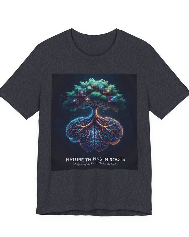 "Nature thinks in roots" Unisex Jersey Short Sleeve Tee