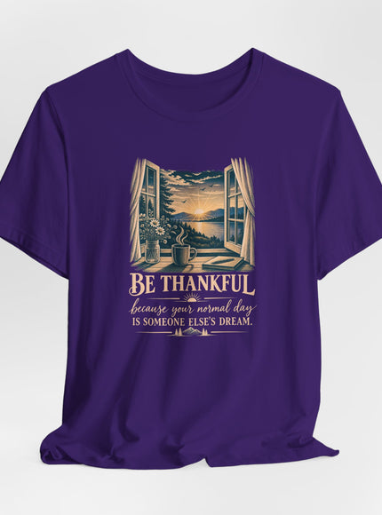 "Be Thankful" Unisex Jersey Short Sleeve Tee