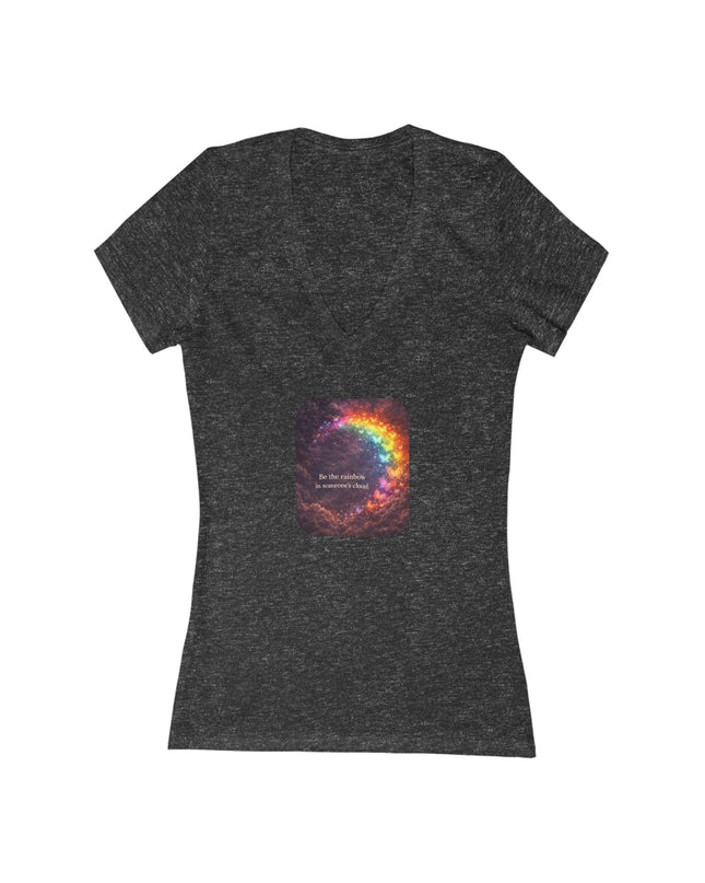 "Be the Rainbow in Someone's Cloud" Women's Jersey Short Sleeve Deep V-Neck Tee