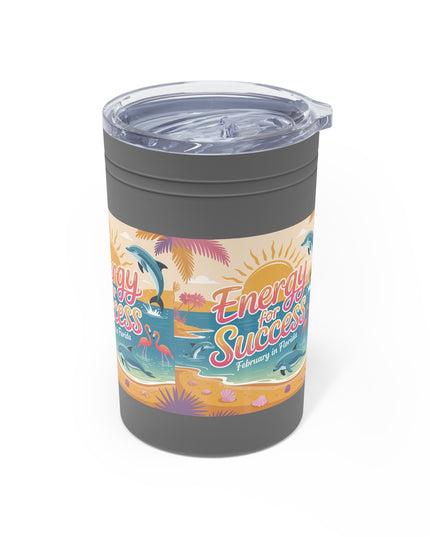 "February in Florida, Energy for Success" Vacuum Insulated Tumbler, 11oz