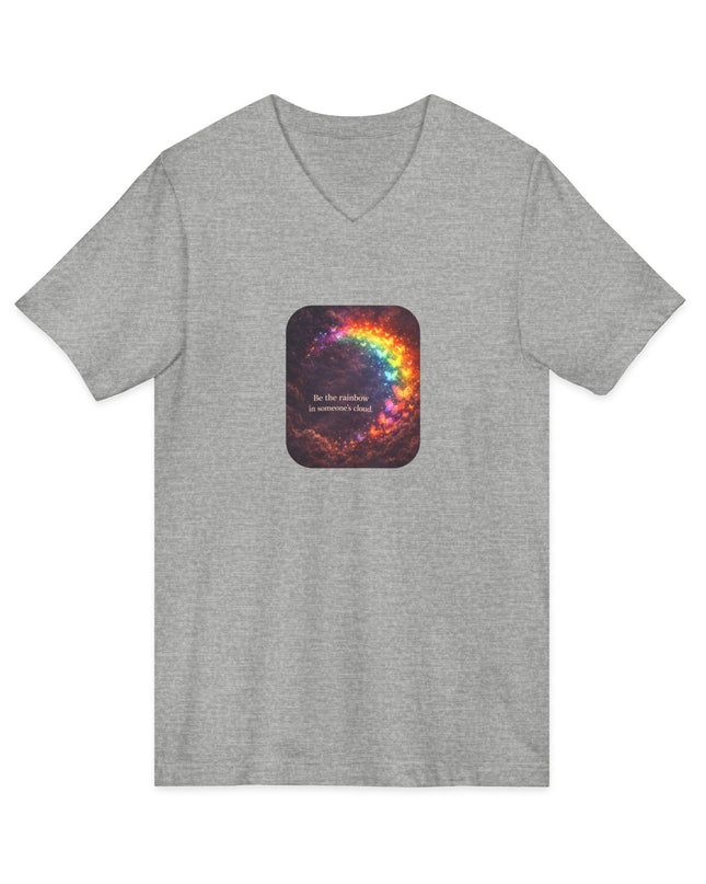 "Be the Rainbow in Someone's Cloud" Unisex Jersey Short Sleeve V-Neck Tee