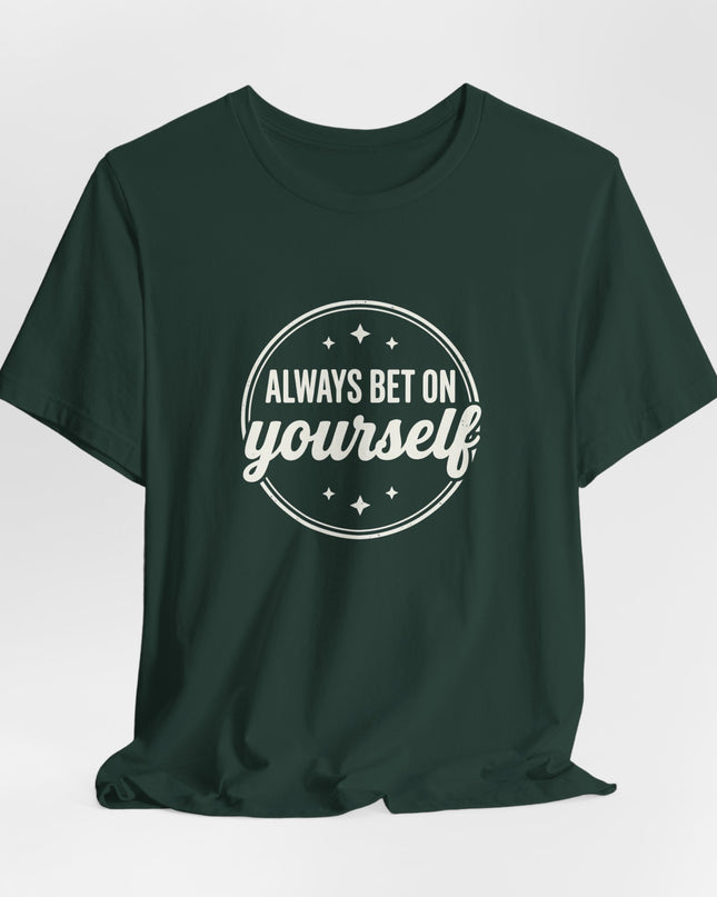 "Always Bet on Yourself" Unisex Jersey Short Sleeve Tee