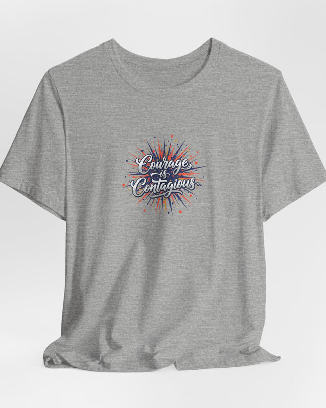 "Courage is Contagious" Unisex Jersey Short Sleeve Tee