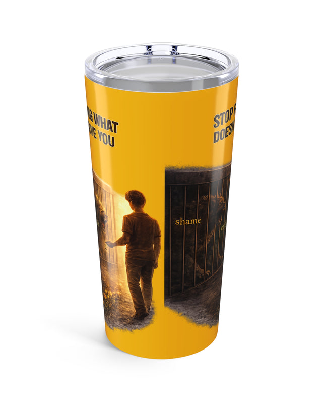 "Stop Feeding What Doesn't Serve You" Tumbler 20oz
