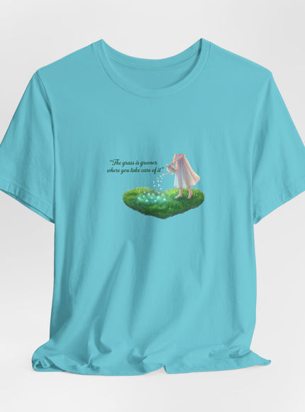 "The Grass is Greener Where You Take Care of It" Unisex Jersey Short Sleeve Tee