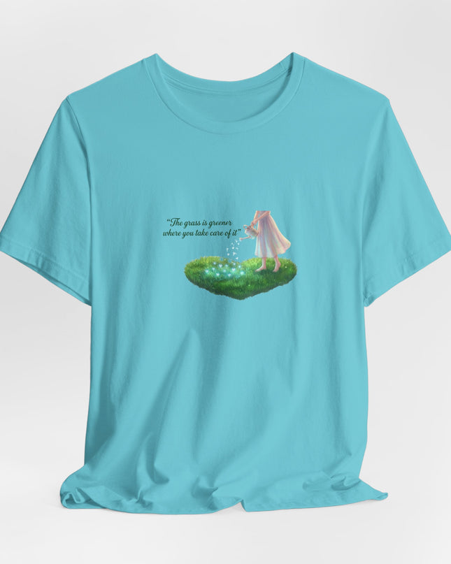 "The Grass is Greener Where You Take Care of It" Unisex Jersey Short Sleeve Tee