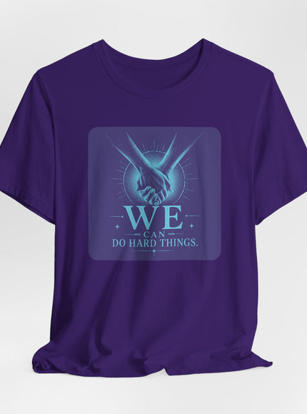"We Can Do Hard Things" Unisex Jersey Short Sleeve Tee