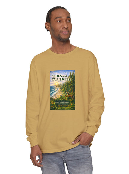 "Tides and Tall Trees" Unisex Garment-dyed Long Sleeve T-Shirt