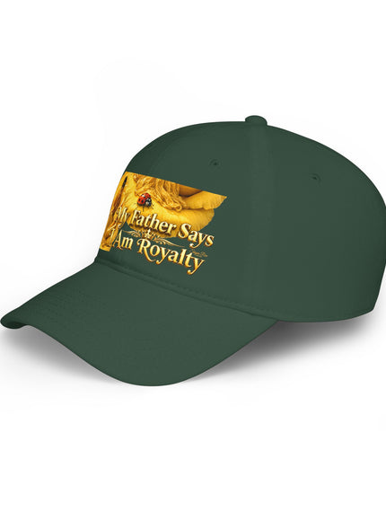 "My Father Says I'm Royalty" Low Profile Baseball Cap