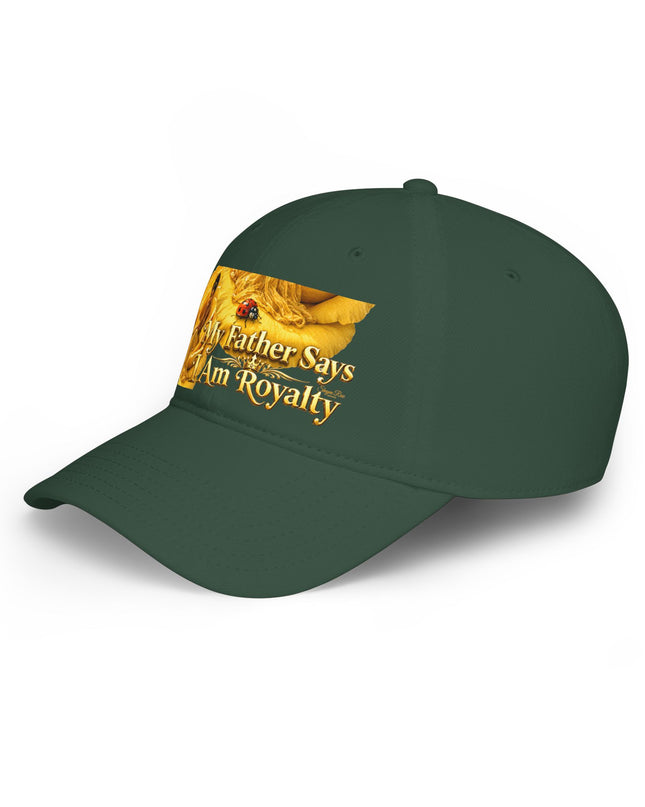 "My Father Says I'm Royalty" Low Profile Baseball Cap