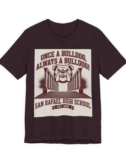 "Once a Bulldog, Always a Bulldog" Unisex Jersey Short Sleeve Tee