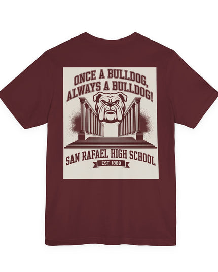 "Once a Bulldog, Always a Bulldog" Unisex Jersey Short Sleeve Tee