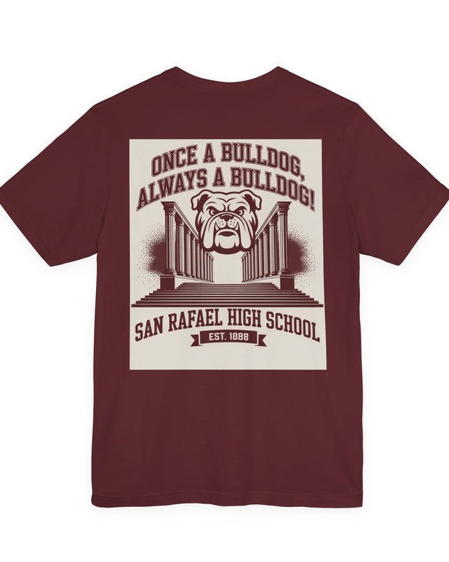 "Once a Bulldog, Always a Bulldog" Unisex Jersey Short Sleeve Tee