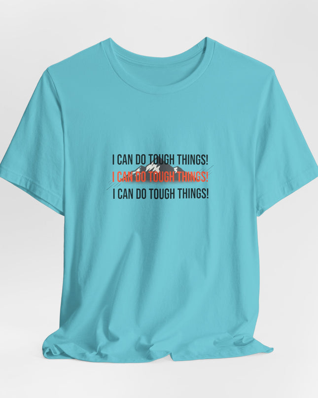 "I Can Do Tough Things"  Unisex Jersey Short Sleeve Tee