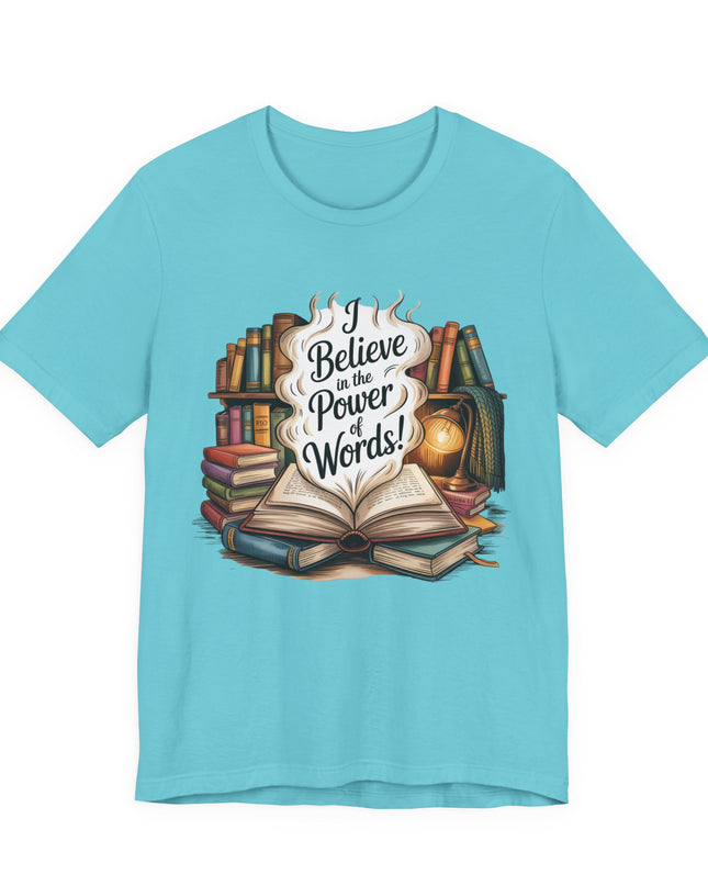 "I believe in the power of words" Unisex Jersey Short Sleeve Tee